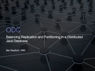 Balancing Replication and Partitioning in a Distributed Java Database | PPT