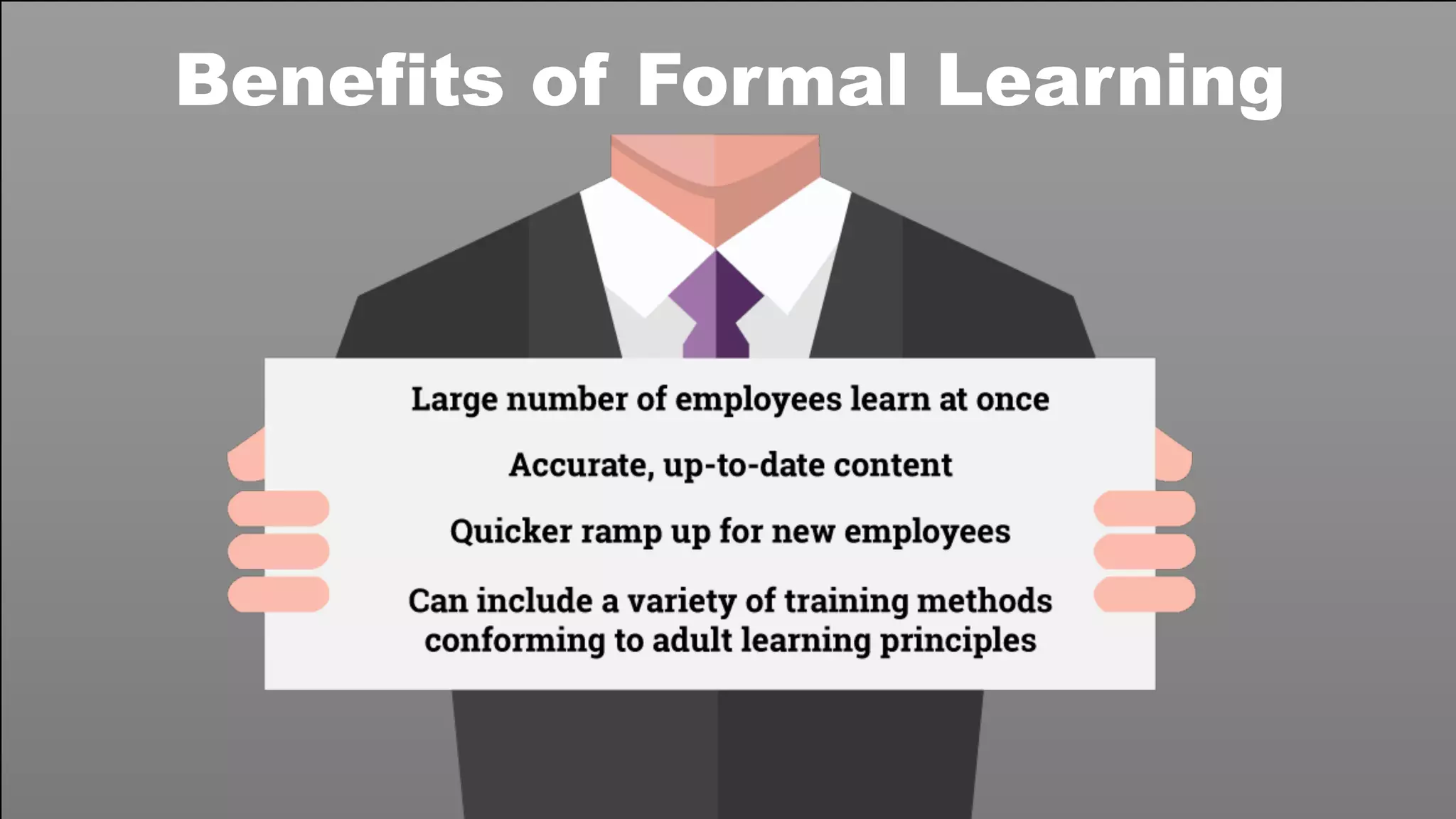 Benefits of Formal Learning
 