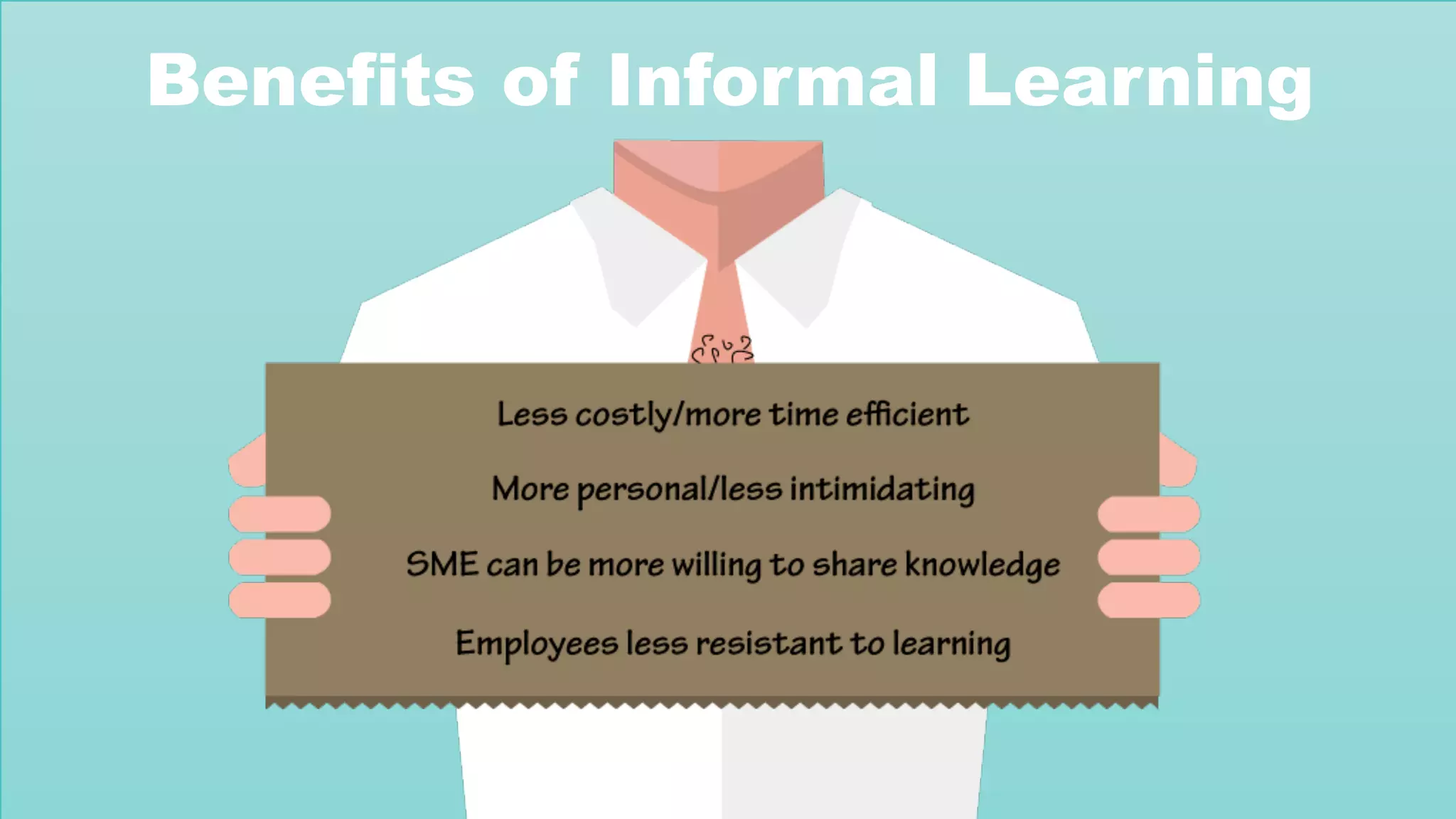 Benefits of Informal Learning
 