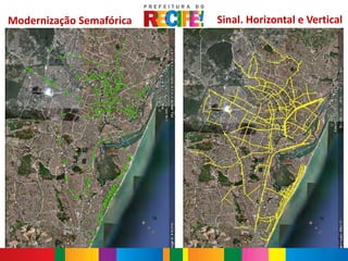 Modernização Semafórica       Sinal. Horizontal e Vertical




                          N                          N
 