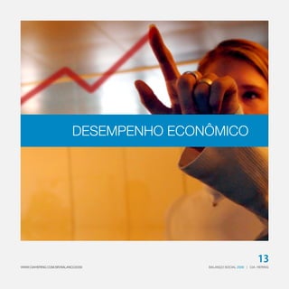 BALANÇO SOCIAL | CIA. HERING2009WWW.CIAHERING.COM.BR/BALANCO2009
13
DESEMPENHO ECONÔMICO
 