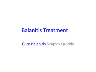 Balanitis Treatment

Cure Balanitis Simplex Quickly
 