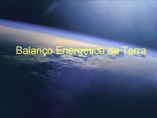 Balanço Energético da Terra 