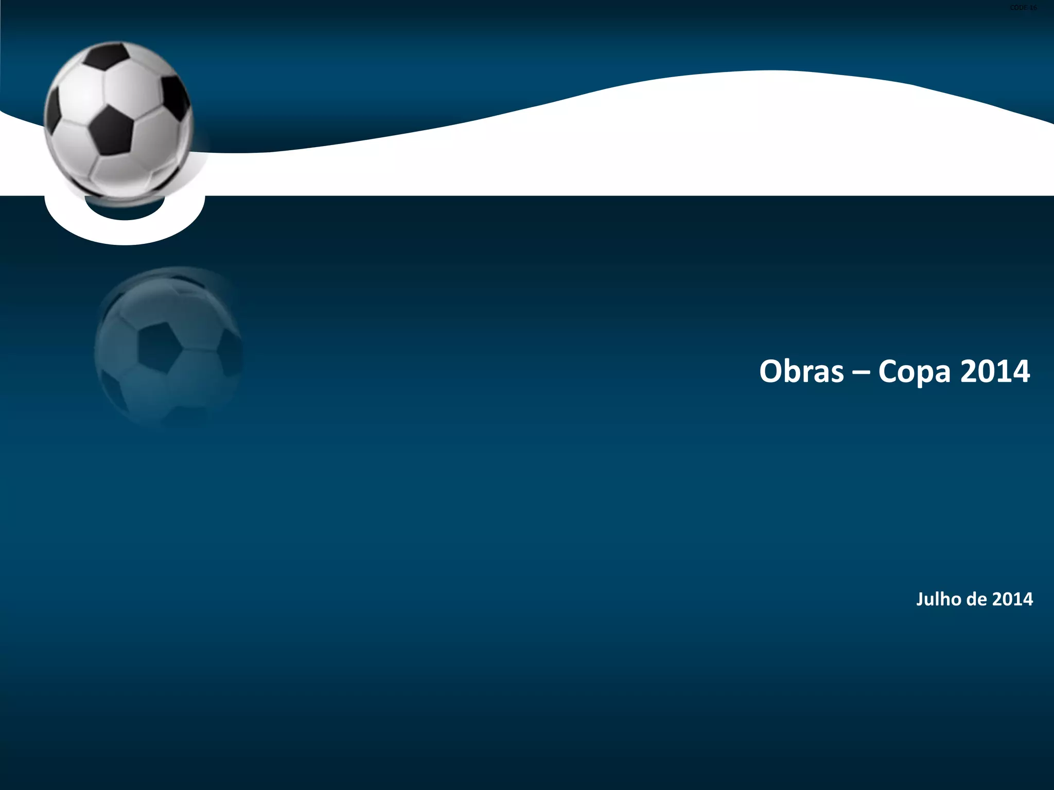 CODE-16
16
Fortaleza (1/5)
Estádio Governador Plácido Castelo – Castelão
Escopo: Reforma e modernização do Estádio Castelão e seu entorno.
Capacidade: 63.763 lugares
Valor: R$ 518,60 milhões
Fonte: ME e Secopa/CE – Jul/14
BRT Avenida Alberto Craveiro
Escopo: Ligação do Aeroporto Internacional à Arena Castelão. Complementa
ainda o eixo que liga a região hoteleira à Arena Castelão.
Dados do Empreendimento: 13 km de via e 1 obra de arte especial.
Valor: R$ 33,70 milhões
Escopo Entregue: 98% - Alargamento de ponte e via, pavimentação de 13km,
ciclovia e calçadas.
Escopo Adiado: 13 Estações do BRT.
Fonte: Ministério das Cidades – Jul/14
 
