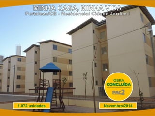 Novembro/2014 
1.072 unidades  