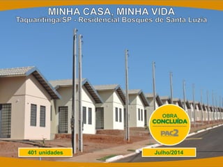 Julho/2014 
401 unidades  