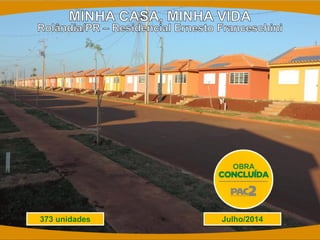 Julho/2014 
373 unidades  