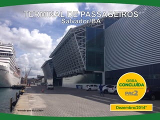 Dezembro/2014* 
*Previsão para 31/12/2014  