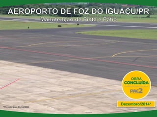 *Previsão para 31/12/2014 
Dezembro/2014*  