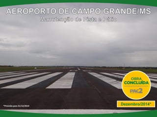 Dezembro/2014* 
*Previsão para 31/12/2014  