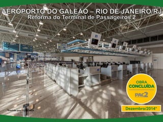 Dezembro/2014* 
*Previsão para 31/12/2014  