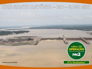 97% Realizados* 
*Previsão para 31/12/2014  