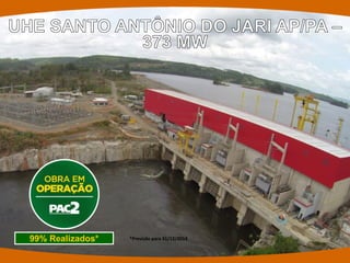 99% Realizados* 
*Previsão para 31/12/2014  