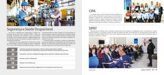 Balanço Social FTC - 2015Balanço Social FTC - 2015 www.ftc.com.br www.ftc.com.br 2120
Na Ferrovia a segurança dos colaboradores é tratada com
prioridade, tendo como meta o Acidente “ZERO”. A prática de
prevenção de acidentes e de controle de riscos nos ambientes
de trabalho, visam não apenas atender às exigências legais, mas
principalmente propiciar às equipes um espaço saudável para o
desempenho profissional.
A exposição aos riscos ocupacionais é monitorada por ações
de conscientização voltadas à proteção da saúde e integridade
física. O foco está na prevenção primária de doenças, o que inclui
o desenvolvimento de várias iniciativas de conscientização da
força de trabalho, entre elas campanha de orientações, progra-
mas de vacinação, exames médicos periódicos e palestras sobre
temas como doenças sexualmente transmissíveis, tabagismo, al-
coolismo, entre outros.
A empresa também acompanha a saúde dos colaboradores,
por meio do Programa de Controle Médico de Saúde Ocupacional
(PCMSO). Há ainda ações específicas focadas, por exemplo, em
proteção respiratória, conservação auditiva e ergonomia.
SegurançaeSaúdeOcupacional
A Comissão Interna de Prevenção de Acidentes (CIPA), tem o
dever de atuar intensamente na prevenção e na identificação de
ambientes e ações de risco, propondo melhorias para tornar as
atividades ainda mais seguras, abordando as relações homem/
trabalho, alcançando a melhoria contínua das condições de tra-
balho para a prevenção de acidentes e doenças ocupacionais
CIPA
Palestras técnicas, Palestra show e atividades motivacionais, que orientaram os trabalhadores sobre a importância do compor-
tamento preventivo, com enfoque principal nas Blitz de Proteção das Mãos, foram destaques da Semana Interna de Prevenção de
Acidentes do Trabalho (SIPAT). Em 2015, com o tema “Segurança: Siga esta Linha!”, a FTC reuniu mais de 800 participantes, entre co-
laboradores, parceiros e visitantes.
SIPAT
30
32
104
24
46
Campanhas educativas de prevenção de acidentes e doenças relacionadas ao trabalho,
com a participação de 952 colaboradores, que executam atividades na manutenção da linha férrea
Colaboradores voluntários da Brigada de Emergência foram capacitados e realizaram quatro simulados
Inspeções no Setor de Manutenção
Inspeções no Setor Operacional
Diálogos Setoriais estimulando o engajamento de 1.927 participantes, durante todo o ano
 