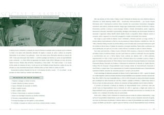 social e ambiental
                                                                                                                                                                                           metodologia, critÉrios e referências




social e ambiental
   m e tod ol o g i a , c r i t é r i o s e r e f e r ê n c i a s
                                                                                                                         Além das diretrizes do Pacto Global, o Balanço Social e Ambiental da Petrobras tem como referência básica os
                                                                                                                      indicadores do Global Reporting Initiative (GRI) – reconhecidos internacionalmente –, que buscam levantar
                                                                                                                      informações sobre o desempenho econômico (fluxo monetário dos consumidores, fornecedores, empregados,
                                                                                                                      investidores, setor público), ambiental (materiais, energia, água, biodiversidade, emissões de efluentes e resíduos,
                                                                                                                      fornecedores, produtos e serviços) e social (emprego, trabalho e relações administrativas, saúde e segurança,
                                                                                                                      treinamento e educação, diversidade e oportunidades, estratégia e administração, não-discriminação, liberdade de
                                                                                                                      associação e negociação coletiva, trabalho infantil, trabalho forçado e compulsório, direitos indígenas, suborno e
                                                                                                                      corrupção, saúde e segurança do consumidor, propaganda e respeito à privacidade) das empresas.
                                                                                                                         Para chegar ao atual modelo de Balanço Social e Ambiental, a Petrobras percorreu um longo caminho. O
                                                                                                                      primeiro Balanço Social publicado no País foi o de uma empresa do Sistema Petrobras, a Nitrofértil, em 1984. Em
                                                                                                                      1998, a Petrobras Holding veicularia seu primeiro Balanço Social, formulado pela Comunicação Institucional a partir
                                                                                                                      de consultas às demais áreas e Unidades da companhia e principais subsidiárias. Desde então, a publicação vem
                                                                                                                      sendo aperfeiçoada, ano após ano, de modo a melhor informar à sociedade as ações do Sistema Petrobras.
 O Balanço Social e Ambiental é a prestação de contas da Petrobras à sociedade sobre sua atuação social e ambiental
                                                                                                                         Fruto desse aprimoramento, o Balanço Social e Ambiental 2000 conquistou a chancela do Instituto Brasileiro
 no Brasil e nos países onde desenvolve atividades. Ele registra o conjunto de ações e práticas da companhia
                                                                                                                      de Análises Sociais e Econômicas (Ibase), cujo selo a partir deste ano credencia a publicação. Nos anos seguintes,
 desenvolvido no ano anterior à sua publicação – assim, este volume reúne informações referentes ao exercício de
                                                                                                                      o reconhecimento veio com o Prêmio Balanço Social, conferido aos relatórios 2001 e 2002, publicados,
 2005. A base para estruturação deste relatório – e também paradigma da Petrobras no campo da responsabilidade
                                                                                                                      respectivamente, em 2002 e 2003. A partir de 2004, a Petrobras deixou de se candidatar e passou a integrar o
 social e ambiental – é o Pacto Global da Organização das Nações Unidas (ONU). Elaborado em torno dos temas
                                                                                                                      grupo de entidades patrocinadoras do Prêmio Balanço Social, formado pela Associação Brasileira de Comunicação
 Direitos Humanos, Trabalho, Meio Ambiente e Transparência, o Pacto Global – The Global Compact – é um acordo
                                                                                                                      Empresarial (Aberje), Associação dos Analistas e Profissionais de Investimento do Mercado de Capitais (Apimec),
 de livre adesão de empresas de todo o mundo que tem por finalidade principal disseminar a prática de seus dez
                                                                                                                      Instituto Ethos de Empresas e Responsabilidade Social, Fundação Instituto de Desenvolvimento Empresarial e
 princípios no meio empresarial internacional. A Petrobras aderiu ao Pacto Global em outubro de 2003.
                                                                                                                      Social (Fides) e o próprio Ibase. Como representantes do Conselho Empresarial Brasileiro para o Desenvolvimento
   Incorporados às práticas de gestão de mais de 3 mil empresas de todo o mundo – 151 só no Brasil –, os dez
                                                                                                                      Sustentável (CEBDS), executivos da companhia passaram a compor o júri do prêmio.
 princípios do Pacto Global que norteiam este relatório são:
                                                                                                                         A atual metodologia de elaboração participativa do Balanço Social foi implementada em 2003 – quando foi adotado
                                                                                                                      um modelo integrador a partir dos principais indicadores de responsabilidade social corporativos nacionais e internacionais:
        PRINCÍPIOS           DO     PACTO   GLOBAL                                                                    Ibase, Ethos, CEBDS e Dow Jones Sustainability Index, e o GRI. Em 2005, foi lançado um sistema informatizado corporativo

   1. Respeitar e proteger os direitos humanos;                                                                       para consolidação dos dados fornecidos por cada Área, Unidade e subsidiária da Petrobras. O objetivo desse sistema é

   2. Impedir violações de direitos humanos;                                                                          formar um banco de dados permanente e dinâmico de indicadores de Responsabilidade Social do Sistema Petrobras.

   3. Apoiar a liberdade de associação no trabalho;                                                                      A Comissão de Elaboração e Avaliação de Relatórios de Responsabilidade Social e Ambiental, criada pelo

   4. Abolir o trabalho forçado;                                                                                      Comitê Gestor de Responsabilidade Social e Ambiental, em 2005, é organizada e dirigida pela Gerência de

   5. Abolir o trabalho infantil;                                                                                     Responsabilidade Social, que também pesquisa com as partes interessadas para promover um inventário de suas

   6. Eliminar a discriminação no ambiente de trabalho;                                                               opiniões, com a finalidade de identificar áreas de oportunidade.

   7. Apoiar uma abordagem preventiva aos desafios ambientais;                                                           Desde 2003, o Balanço Social e Ambiental da companhia passa por revisão de auditores independentes, a cargo

   8. Promover a responsabilidade ambiental;                                                                          da Ernst & Young Auditores Independentes. A partir de 2004, o relatório se tornou importante instrumento de gestão.

   9. Encorajar tecnologias que não agridem o meio ambiente;                                                          Com base nas informações da publicação, a Petrobras elabora um mapa de vulnerabilidades que subsidia comissões

   10. Combater a corrupção em todas as suas formas, inclusive extorsão e propina.                                    e grupos de trabalho que discutem e sugerem ações de melhorias na área de Responsabilidade Social e Ambiental.



 18   PETR OBRA S      bal anço      social    e   a mbiental    2005                                                                                                PETR OBRA S      balanço        social     e   a mbiental       2005     19
 