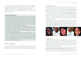 direitos humanos                                PRINCÍPIO 1




  Em 2005, 19 voluntários da unidade colombiana dedicaram o total de 218 horas de trabalho à Corporación                   Valorização do idoso
Síndrome de Down, desenvolvendo atividades de organização da biblioteca e do centro de documentação,                     De um lado, idosos de 20 comunidades de baixa renda do estado do Rio de Janeiro, carentes de atenção,
implantação da revista virtual e da página na internet, e assessoria ao programa de saúde ocupacional.                   cuidados e qualidade de vida. De outro, mulheres dessas mesmas comunidades, com 18 a 60 anos de idade, à
  Nos Estados Unidos, a Petrobras criou, em 2005, o Programa de Mentor de uma escola pública, em que os                  margem do mercado de trabalho. Do encontro dessas duas vertentes nasceu o projeto Valorização da Terceira
empregados voluntários se dispõem a ajudar no desenvolvimento escolar e pessoal de uma criança, em visitas               Idade, que recruta, seleciona e qualifica mulheres de dez comunidades do município fluminense de Nova Iguaçu
semanais, no horário de trabalho.                                                                                        e outras dez das Zonas Norte e Oeste da cidade do Rio de Janeiro na ocupação de “cuidadoras de idosos”.
                                                                                                                           Na cidade de Americana, interior de São Paulo, o projeto Ressocialização dos Idosos e Geração de Renda
                                                                                                                         também mobiliza comunidades pobres para oferecer assistência domiciliar a idosos atendidos pelo Lar dos
     TECNOLOGIAS           SOCIAIS
                                                                                                                         Velhinhos. O projeto dá formação profissional a 60 pessoas de baixa renda e a 30 atendentes que já trabalham
     A Petrobras é uma das principais integrantes da Rede de Tecnologia Social, entidade formada por empresas            na instituição, sob a orientação de professores da Faculdade de Americana. Inclui também a ampliação e
  e instituições, públicas e privadas, para identificar, difundir e reaplicar, em escala, tecnologias sociais voltadas   modernização das instalações físicas, bem como a aquisição de equipamentos de fisioterapia, enfermagem,
  ao desenvolvimento sustentável. Cabe ao Comitê Coordenador, do qual fazem parte a Petrobras e 12 outras                informática, lavanderia e cozinha.
  instituições, a responsabilidade pelo gerenciamento e manutenção da Rede, que, em 2005, era integrada por                As duas iniciativas, no Rio de Janeiro e em São Paulo, sistematizam contribuições concretas ao cumprimento
  cerca de 250 entidades. Além de incentivar a elaboração de produtos, técnicas e metodologias que representam           do Estatuto do Idoso, cujos princípios e normas ainda são pouco conhecidos no País. Isto motivou a Petros,
  efetivas soluções de transformação social, a Rede de Tecnologia Social estimula a adoção dessas soluções como          fundação que administra o plano complementar de previdência da Petrobras, a publicar, em 2005, com apoio da
  políticas públicas. Um critério utilizado na seleção pública do Programa Petrobras Fome Zero em 2005 foi a             companhia, a Cartilha Petros do Estatuto do Idoso. Distribuída a todos os participantes do fundo de pensão da
  capacidade do projeto proposto para identificar e reaplicar tecnologias sociais.                                       Petrobras, a cartilha traz o texto integral da lei que regulamenta os direitos das pessoas com mais de 60 anos.
     A companhia participa da Rede com projetos como o Mel da Amazônia, desenvolvido pelo Instituto

  Iraquara, inicialmente, no município de Boa Vista do Ramos, no Amazonas. O projeto aprimorou a criação de

  abelhas indígenas sem ferrão, com base no sistema de caixas racionais, para a produção de mel. O êxito do

  modelo motivou a ampliação do projeto, que, em 2005, foi aplicado em seis municípios, com a participação

  de 220 famílias, que juntas manejaram 840 colméias.
     O projeto de Produção Racional de Alimentos, desenvolvido no assentamento Nova Terra, no Ceará,

  articula ações de educação e de geração de trabalho e renda, a partir do sistema Mandalla. Vem sendo

  executado com êxito em outros assentamentos do estado e associa qualidade de vida, produtividade

  econômica e equilíbrio ambiental. Inspirado no sistema solar, o Mandalla consiste na implantação de círculos

  concêntricos de produção de alimentos de origem vegetal e animal. O trabalho é organizado por famílias em

  grupos, e envolve principalmente mulheres e jovens, previamente capacitados no sistema e nos conceitos de                Igualdade racial
  segurança alimentar, gestão e comercialização de produtos.                                                             Em março de 2005, a Petrobras recebeu o prêmio Camélia da Liberdade – em alusão à flor que serviu de
                                                                                                                         símbolo ao movimento abolicionista do século 19 –, concedido pelo Centro de Articulação de Populações
                                                                                                                         Marginalizadas (Ceap). A companhia foi indicada, ao lado de oito instituições brasileiras, por um conselho

RESPEITO À DIVERSIDADE                                                                                                   integrado por representantes da Federação das Indústrias do Rio de Janeiro, da Ordem dos Advogados do Brasil
                                                                                                                         e da Associação Brasileira de Imprensa, entre outros formadores de opinião. O prêmio é um reconhecimento por
O respeito à diversidade é princípio contemplado em todos os projetos do Programa Petrobras Fome Zero. Nas               sua contribuição à promoção da igualdade racial no País.
iniciativas que patrocina, a companhia observa a valorização das diferenças e a promoção da inclusão de minorias           A promoção da igualdade racial pauta os investimentos em geração de emprego e renda do projeto
historicamente excluídas da construção social – o idoso, o negro, o índio, a mulher e as pessoas com deficiências.       Desenvolvimento Sustentável em Comunidades Remanescentes de Quilombo, que beneficia quilombolas
                                                                                                                         nos estados de São Paulo, Rio de Janeiro, Bahia, Sergipe, Pernambuco, Piauí, Maranhão e Pará. O convênio
                                                                                                                         assinado em 2005, no valor de R$ 3 milhões, com a participação da Secretaria de Políticas de Promoção da



36   PETR OBRA S      bal anço      social     e   a mbiental     2005                                                                                              PETR OBRA S     balanço      social     e   a mbiental    2005     37
 