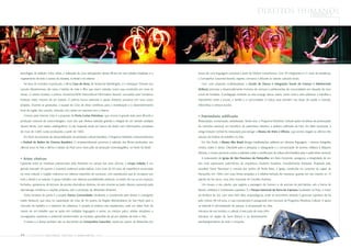 direitos humanos                                  PRINCÍPIO 1




tecnologias de exibição. Inclui, ainda, a realização de uma retrospectiva desses filmes em seis cidades brasileiras e o   busca de uma linguagem universal a partir do folclore maranhense. Com 39 integrantes e 31 anos de existência,
mapeamento de todo o acervo do cineasta, no Brasil e no exterior.                                                         a Companhia Cazumbá levanta, registra, conserva e difunde os valores culturais locais.
  Na área do incentivo à produção, o filme Casa de Areia, de Andrucha Waddington, é o destaque. Filmado nos                  Com uma proposta multidisciplinar, a Escola de Dança e Integração Social da Criança e Adolescente
Lençóis Maranhenses, ele narra a história de mãe e filha que vivem isoladas numa casa construída em meio às               (Edisca) promove o desenvolvimento humano de crianças e adolescentes de comunidades em situação de risco
dunas. O roteiro recebeu o prêmio Sundance/NHK International Filmmakers Awards, concedido pelo Sundance                   social de Fortaleza. A pedagogia centrada na arte conjuga dança, teatro, canto coral e artes plásticas, e trabalha o
Institute, antes mesmo de ser rodado. O prêmio busca estimular e apoiar diretores pioneiros em seus novos                 intercâmbio entre a escola, a família e a comunidade. A Edisca atua também nas áreas de saúde e nutrição,
projetos. Durante as gravações, a equipe de Casa de Areia contribuiu para a revitalização e o desenvolvimento             informática e reforço escolar.
local da região dos Lençóis, inclusive com ações em parceria com o Ibama.
  Cinema pela internet. Esta é a proposta do Porta Curtas Petrobras, que recorre à grande rede para difundir a              Patrimônio edificado
produção nacional de curta-metragem, num site que oferece exibição gratuita e integral de um variado cardápio             Restauração, conservação, revitalização. Neste eixo, o Programa Petrobras Cultural apóia iniciativas de preservação
desses filmes, com dados catalográficos. O site hospeda ainda um banco de dados com informações completas                 da memória nacional, em benefício do patrimônio histórico e artístico edificado do País. Em Belo Horizonte, a
de mais de 3.800 curtas produzidos a partir de 1980.                                                                      antiga Estação Central foi restaurada para abrigar o Museu de Artes e Ofícios, cujo acervo resgata os últimos três
  Em favor do processo de descentralização da produção cultural brasileira, o Programa Petrobras Cultural patrocina       séculos da história do trabalho no País.
o Festival de Belém do Cinema Brasileiro. O empreendimento promove a exibição dos filmes produzidos nos                      Em São Paulo, o Museu Afro Brasil divulga manifestações artísticas em diversas linguagens – cinema, fotografia,
últimos anos no País e afirma o estado do Pará como novo pólo de produção cinematográfica, no Norte do Brasil.            música, teatro e dança. Orientado para a pesquisa, a salvaguarda e a comunicação de acervos relativos à diáspora
                                                                                                                          africana, o museu promove cursos e palestras sobre a contribuição da cultura afro-brasileira para o patrimônio nacional.

  Artes cênicas                                                                                                              A restauração da Igreja de São Francisco da Pampulha, em Belo Horizonte, assegurou a integridade de um
Expoente entre as iniciativas patrocinadas pela Petrobras no campo das artes cênicas, o Grupo Galpão é um                 dos mais expressivos patrimônios da arquitetura moderna brasileira, mundialmente festejada. Projetada pelo
grande exemplo do quanto o incentivo sistêmico pode realizar. Com mais de 20 anos de experiência acumulada                arquiteto Oscar Niemeyer e cercada por jardins de Burle Marx, a igreja, construída no conjunto da Lagoa da
na cena cultural, o Galpão coleciona um extenso repertório de sucessos, com espetáculos que já circularam por             Pampulha, em 1940, com suas linhas arrojadas e a célebre fachada de mosaicos, guarda, em seu interior, os 14
todo o Brasil e no exterior. O grupo trabalha com diversas possibilidades artísticas, no teatro de rua ou em espaços      painéis da Via Sacra, uma obra marcante de Candido Portinari.
fechados, apropria-se de técnicas de escolas dramáticas distintas, da arte circense ao texto clássico, passando pela         Um museu a céu aberto, que registra a passagem do homem e de animais da pré-história, sob a forma de
dramaturgia moderna e criações próprias, sob a condução de diferentes diretores.                                          fósseis, artefatos e impressões rupestres. É o Parque Nacional da Serra da Capivara, localizado no Piauí, o maior
  Outra iniciativa de ponta é o projeto Dança Comunidade, idealizado e coordenado pelo diretor e coreógrafo               da América do Sul, com seus 460 sítios arqueológicos, onde se encontram pinturas e gravuras rupestres de há
Ivaldo Bertazzo, que atua na capacitação de mais de 50 jovens da Região Metropolitana de São Paulo para o                 pelo menos 48 mil anos, e cuja manutenção é assegurada com recursos do Programa Petrobras Cultural. O apoio
mercado de trabalho e o exercício da cidadania. O projeto já realizou oito espetáculos, cada um deles fruto de            se estende à administração do parque, à recuperação da infra-
meses de um trabalho que se apóia em múltiplas linguagens e reúne, no mesmo palco, artistas amadores e                    estrutura de uso turístico e cultural, à execução de nova infra-
consagrados, revelando o potencial transformador da iniciativa, aplaudida de pé por platéias de todo o País.              estrutura na região da Serra Branca e ao levantamento
  O teatro e a dança também são os elementos da Companhia Cazumbá, criada por jovens do Maranhão em                       aerofotogramétrico de todo o conjunto.



44    PETR OBRA S      bal anço      social     e   a mbiental      2005
 