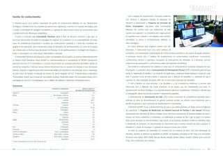 Trabalho
                                                                                                                                                                                                                  recursos humanos




Gestão do conhecimento                                                                                                   Com o objetivo de complementar a formação acadêmica
                                                                                                                       com técnicas e disciplinas voltadas às atividades da

A Petrobras possui duas políticas corporativas de gestão do conhecimento definidas em seu Planejamento                 Petrobras, é desenvolvido o Programa de Formação de

Estratégico: o fortalecimento de competências operacionais e gerenciais, o domínio e a inovação tecnológica, para      Novos    Empregados,      executado       pela   Universidade

a criação e sustentação de vantagens competitivas; e a garantia da disseminação interna do conhecimento, para          Petrobras. Ele contribui para que profissionais de nível

o fortalecimento dos diferenciais competitivos.                                                                        superior que ingressam na companhia para cargos juniores

   O tema é conduzido pela Universidade Petrobras, ligada à área de Recursos Humanos e que gere os                     se capacitem para o trabalho a ser realizado, como também

processos educacionais vinculados às estratégias de negócios da companhia e à sua sustentabilidade em longo            internalizem os valores e comportamentos definidos no

prazo. As competências empresariais e humanas são continuamente mapeadas e, a partir daí, convertidas em               Plano Estratégico.

programas de capacitação, que compreendem cursos de formação e de aperfeiçoamento. Os cursos de formação                 Os cursos realizados pelo programa contam com três

são voltados para as diversas áreas de atuação da Petrobras. Os de aperfeiçoamento e reciclagem são dirigidos a        dimensões. A institucional busca uma visão sistêmica da

todos os empregados, nos níveis básico, intermediário e avançado.                                                      companhia, com ambientação e apresentação dos conhecimentos específicos e das práticas de gestão existentes.

   A Universidade Petrobras está disponível a todos os empregados da companhia, ao alcançar independentemente          A dimensão técnica tem o objetivo de complementar os conhecimentos acadêmicos, incorporando

os diversos locais (escritórios, bases terrestre ou marítima-plataforma) e características de trabalho (operacional,   conhecimentos técnicos e específicos necessários ao desempenho das atividades. Já a dimensão vivencial

gerencial e técnica). A TV Universitária e o Campus Virtual podem ser acessados pela força de trabalho, através da     proporciona aos participantes o conhecimento prático das atividades da Petrobras.

intranet da companhia. O primeiro recurso oferece treinamento livre em assuntos de interesse e áreas de atuação          Para fortalecer o alinhamento dos objetivos e metas com os comportamentos funcionais desejados de seus

variados, enquanto o segundo desenvolve treinamento dirigido por mecanismos de e-learning, como a capacitação          empregados, a companhia utiliza o Gerenciamento de Desempenho Pessoal (GDP), instrumento gerencial que

de toda a força de trabalho na utilização do Sistema de Gestão Integrada SAP R/3. A intranet oferece a ferramenta      auxilia na organização do trabalho e na condução da equipe para a realização destes objetivos e metas em cada

“Comunidades Virtuais”, para a criação de comunidades temáticas. Atualmente existem 46 comunidades virtuais com a      área. O processo ocorre de forma aberta e negociada para a definição de resultados e a exposição do que é

participação de cerca de 4 mil empregados, com o objetivo de colaborar e disseminar conhecimento técnico.              esperado de cada empregado da equipe, além dos recursos para à execução das atividades.
                                                                                                                         O GDP é dividido em duas vertentes, a de Resultado e a de Competências Individuais. A primeira está
Treinamento
                                                                                                                       relacionada com a definição das metas individuais ou da equipe que são estabelecidas com base no
                                                              CATEGORIA DO EMPREGADO               MÉDIA DE HORAS DE
                                                                                          TREINAMENTO POR EMPREGADO    desdobramento do Plano Estratégico. Já a segunda vertente volta-se às competências, habilidades e atitudes que
Argentina*                                                                Empregados                             39    os empregados devem possuir para suportar o desempenho esperado.
Bolívia                                                         Alta Direção e Gerência                         4,41
                                                                     Gerentes setoriais                         9,38
                                                                                                                         O Gerenciamento de Desempenho do Líder (GDL) busca a promoção de competências individuais para a
                                                                              Analistas                       29,57    definição do plano de desenvolvimento do gerente, podendo também ser utilizado como instrumento para a
                                                                           Operadores                         49,11
                                                                                                                       escolha de gerentes e para o processo de reconhecimento e recompensa.
Colômbia                                                                      Gerentes                           76
                                                                          Empregados                          82,34      A Petrobras também busca o desenvolvimento de toda a sua cadeia produtiva, ao apoiar diversos programas
Equador                                                                   Empregados                             95    de capacitação. O Programa de Mobilização da Indústria Nacional de Petróleo e Gás Natural (Prominp),
México                                                                         Gerente                          100
                                                                                                                       desenvolvido pelo Ministério de Minas e Energia, busca maximizar a participação da indústria brasileira de bens e
                                                                         Administrativo                         140
                                                                             Operação                           190    serviços, em bases competitivas e sustentáveis, na implantação de projetos de óleo e gás no Brasil e no exterior.
Nigéria                                                                 Não-graduados                            45
                                                                                                                       Busca tornar atividades do setor de petróleo e gás natural, como produção, transporte marítimo e dutoviário, refino
                                                                            Graduados                            52
                                                                              Gerentes                           40    e distribuição de derivados, em oportunidades de crescimento para a indústria nacional de bens e serviços. O
Peru                                                                      Empregados                            158    resultado é a criação de empregos e a geração de riquezas e divisas para o Brasil.
Venezuela                                                                 Empregados                             72
                                                                                                                         As metas do programa são elaboradas em conjunto com as empresas do setor, com forte participação da
Petrobras Distribuidora                                          Todos os empregados                           40,1
Petrobras Holding                                               Nível médio e superior                          154    Petrobras. Também se destacam as atividades do BNDES, de empresas associadas ao IBP, Onip e de associações
Transpetro                                                      Nível médio e superior                         27,91   de classe, como Abemi, ABCE, Abdib, Abimaq, Abinee, Abrapet, Abeam, Abitam, Sinaval, e Sebrae, assim como da
                                                                           Operadores                         23,27
* Inclui a petroquímica Innova, no Rio Grande de Sul.
                                                                                                                       Finep, CNI e Federações das Indústrias.



66        PETR OBRA S     bal anço       social         e   a mbiental     2005                                                                                    PETR OBRA S    balanço       social      e   a mbiental    2005    67
 