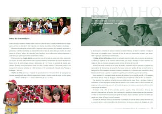 trabalho
                                                                                                                            princípio 6

                                                                                                                          AS EMPRESAS DEVEM ELIMINAR A DISCRIMINAÇÃO

                                                                                                                          EM RELAÇÃO AO EMPREGADO E AO CARGO




Filhos dos trabalhadores

Os filhos da força de trabalho da Petrobras podem contar com o Plano de Saúde. O benefício é extensivo tanto ao cônjuge
quanto aos filhos com idade até 21 anos. É garantida uma cobertura de assistência médica, hospitalar e odontológica.
  A Assistência Multidisciplinar de Saúde (AMS) é disponível a filhos e enteados de empregados, aposentados e
pensionistas. O benefício é ampliado aos dependentes de até 33 anos de idade, desde que incluídos até a idade             A discriminação é combatida em todas as Unidades do Sistema Petrobras, no Brasil e no exterior. O Código de
máxima de 28 anos. Também são oferecidos outros benefícios, como auxílio-creche, auxílio-acompanhante e                   Ética orienta os empregados quanto à promoção do bem de todos sem preconceitos de origem, raça, gênero,
auxílio-educação (pré-escolar e ensinos fundamental e médio).                                                             idade e quaisquer outras formas de discriminação.
  A Petrobras patrocina o Projeto Botinho, que promove curso de formação de guarda-vidas mirins, desenvolvido               O Código de Ética da Petrobras, publicado em português, espanhol e inglês, está em processo de revisão para
em 30 praias do estado do Rio de Janeiro pelo Grupamento Marítimo de Salvamento do Corpo de Bombeiros do                  se adequar às exigências da lei americana Sarbanes-Oxley, que prevê a abordagem de itens específicos aos
Estado do Rio de Janeiro. Integra crianças e adolescentes, de 7 a 17 anos, em atividades de esporte, lazer,               códigos de ética das empresas estrangeiras listadas na Bolsa de Valores de Nova York.
cidadania, disciplina, educação ambiental e saúde. Em 2005, o projeto mobilizou 17 mil pessoas, sendo 14 mil                A revisão está sendo conduzida por um grupo de trabalho, coordenado pelo RH Corporativo e composto por
crianças, 2.500 instrutores (divididos em 1.800 bombeiros e 700 universitários de Educação Física, Psicologia e           representantes de diversas áreas da companhia. O processo contou com opiniões da força de trabalho e com a
Pedagogia) e 500 pais.                                                                                                    participação de 560 empregados de diversas Unidades e subsidiárias em 16 seminários para capacitação no tema
  A Colônia de Férias promove a integração de aproximadamente 1.500 dependentes de empregados da                          Ética Empresarial e para a garantia na captação de sugestões, tanto substantivas quanto representativas.
Petrobras, proporcionando lazer, cultura e entretenimento durante o recesso escolar de janeiro, em dois grupos              Foram recebidas 522 mensagens através da intranet da Petrobras, com um total de cerca de 1.100 sugestões
           distintos: infantil (de 6 a 11 anos) e adolescente (de 12 a 17 anos).                                          de conteúdo, formato, formas de divulgação e dispositivos para um Sistema de Gestão da Ética na companhia.
                                                                                                                            Para disseminar seus valores, a companhia promove, periodicamente, cursos, fóruns e seminários. Durante o
                                                                                                                          treinamento, os novos empregados recebem atenção especial no que se refere à ética na cultura corporativa. Nos
                                                                                                                          programas de desenvolvimento gerencial e de formação de gestores de contrato, o comportamento ético também
                                                                                                                          ocupa posição de destaque.
                                                                                                                            A Ouvidoria Geral acolhe de forma sistemática opiniões, sugestões, críticas, reclamações e denúncias dos
                                                                                                                          públicos de relacionamento da Petrobras. Toda manifestação é registrada em relatórios gerenciais que possibilitam
                                                                                                                          a análise do comportamento dos processos de gestão da empresa. Todas as Unidades, no Brasil e no exterior, são
                                                                                                                          regidas pelo Código de Ética e Conduta Empresarial.
                                                                                                                            O respeito às diferenças começa no recrutamento. A contratação por meio de seleção pública demonstra que
                                                                                                                          a companhia adota e implementa políticas não discriminatórias. Os processos seletivos são divulgados por meio



                                                                                                                                                                    PETR OBRA S     balanço       social     e   a mbiental    2005    75
 