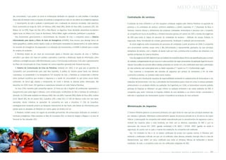 Meio ambiente                      PRINCÍPIO 7




das comunidades, a que podem se somar as embarcações dedicadas em operação na costa brasileira. A articulação
                                                                                                                      Contratação de serviços
dessa rede de proteção contra os impactos de acidentes é assegurada por cada um dos planos de emergência regionais.
  O desempenho da rede é avaliado e aperfeiçoado com a realização de exercícios simulados. Sete exercícios            A proteção do meio ambiente é um dos requisitos contratuais exigidos pelo Sistema Petrobras na aquisição de
foram promovidos ao longo de 2005, em Manaus (AM), Natal (RN), Madre de Deus (BA), Guararema (SP), São                produtos e na contratação de serviços, conforme estabelece a diretriz corporativa nº 7 (Aquisição de Bens e
Mateus do Sul (PR), Angra dos Reis (RJ) e Baía Blanca, na Argentina. Essas atividades preventivas envolveram          Serviços). Visando reforçar o alinhamento das empresas contratadas, fornecedores e parceiros com o empenho
órgãos locais da Defesa Civil, Corpo de Bombeiros, Polícia Militar, órgãos ambientais, prefeituras e população.       da companhia em busca da excelência, a Diretoria Executiva aprovou em janeiro de 2005 a revisão das exigências
  Para treinamento, gerenciamento e documentação das situações de crise, a companhia possui o Sistema                 de SMS para todas as etapas do processo de contratação de terceiros – definição do escopo, licitação ou
Informatizado para Apoio a Plano de Ação de Emergência (InfoPAE). Esse recurso, que abrange banco de                  negociação direta, formalização do contrato, gerenciamento, fiscalização e avaliação pós-encerramento.
dados geográficos, viabiliza acesso rápido a todas as informações necessárias ao planejamento e às ações efetivas        As novas exigências serão incorporadas aos processos de contratação a partir de janeiro de 2006. A companhia
em ocasiões de emergência. Na preparação e na realização dos treinamentos, o InfoPAE é utilizado para a criação       vem promovendo reuniões anuais entre a Alta Administração e representantes graduados de suas principais
de cenários de acidentes.                                                                                             prestadoras de serviços, com o objetivo de ajustar cada vez mais a sintonia entre as práticas das empresas e os
  A Petrobras dispõe de um canal de comunicação rápido e eficiente para situações de crise: o “telefone               padrões ambientais do Sistema Petrobras.
vermelho”, que opera com base em padrões corporativos e permite a distribuição rápida de informações sobre               Uma das exigências de SMS determina que as Unidades da companhia devem firmar, nas especificações para a compra
acidentes e emergências para a Alta Administração e para a Comunicação Institucional. A ela cabe o gerenciamento      de materiais, a obrigatoriedade de que insumos e outros produtos não sejam provenientes da exploração ilegal de recursos
do Plano de Comunicação de Crises, baseado em norma específica aprovada pela Diretoria Executiva.                     naturais. Essa política de somente utilizar materiais produzidos em acordo com a lei, contribuindo assim para a preservação
  O Sistema de Comunicação de Crise da Petrobras, instituído em 2002, é um guia para os gerentes da                   do meio ambiente, está contemplada tanto na diretriz corporativa nº 7 quanto na nº 2 (Conformidade Legal).
Companhia, com procedimentos para cada área específica. A política do Sistema possui bases nas diretrizes                Para maximizar a incorporação das cláusulas de segurança aos serviços de transportes, a fim de evitar
corporativas, na proatividade e na transparência. Em situações de crise, a Petrobras se compromete a informar         vazamentos acidentais, os contratos estão sendo revistos.
sobre qualquer ocorrência que ameace a segurança e a saúde de comunidades ou que possa causar danos                      A Petrobras vem introduzindo requisitos de responsabilidade ambiental no cadastramento de fornecedores e nas
ambientais, de forma ágil, objetiva e transparente, de modo a atender as diversas partes interessadas. Até            avaliações de fornecimento. Com isso, a pré-seleção dos fornecedores passa a levar em conta os serviços prestados
dezembro de 2005, foram 282 gerentes e supervisores treinados em todo Sistema Petrobras.                              anteriormente e os resultados obtidos nas avaliações. Na Engenharia, em 2006, os fornecedores somente poderão
  Os nove CDAs mantidos pela companhia operam 24 horas por dia e dispõem de profissionais capacitados e               participar de licitações se obtiverem um grau mínimo na avaliação ambiental e nas outras avaliações de SMS. A
equipamentos para ações ágeis e eficazes, como embarcações, recolhedores de óleo e barreiras de contenção e           companhia quer, assim, minimizar os impactos indiretos de suas atividades e, ao mesmo tempo, conscientizar e
absorção. Os CDAs estão sediados em Manaus (AM), São Luís (MA), Guamaré (RN), Madre de Deus (BA), Goiânia             estimular a capacitação dos fornecedores quanto à importância da proteção do meio ambiente.
(GO), Macaé (RJ), Rio de Janeiro (RJ), Guarulhos (SP) e Itajaí (SC). O CDA de Manaus conta com seis bases
avançadas, dando cobertura às operações da companhia em toda a Amazônia. O CDA de Guarulhos,
estrategicamente localizado próximo ao Aeroporto Internacional de São Paulo, está dotado de infra-estrutura para      Minimização de impactos
prestar apoio às atividades da Petrobras em outros países da América do Sul.
  A Petrobras mantém ainda, em regime de prontidão permanente, três embarcações dedicadas ao combate a                O Sistema Petrobras gerencia os processos produtivos com rigor, tendo em vista que seus principais produtos são,
eventuais emergências. Estão baseadas na Baía de Guanabara (RJ), no litoral de Sergipe e Alagoas e na área do         por natureza e aplicação, inflamáveis e potencialmente capazes de provocar poluição do ar, do solo ou de corpos
Terminal de São Sebastião (SP).                                                                                       hídricos. A preocupação da companhia está voltada especialmente para os procedimentos de segurança e para o
                                                                                                                      controle dos impactos sobre o meio ambiente, em linha com as diretrizes corporativas de SMS e com as
                                                                                                                      prescrições das normas ISO 14001 (gestão ambiental) e BS 8800 / OHSAS 18001 (gestão de saúde e
                                                                                                                      segurança), de acordo com as quais a maioria das instalações da companhia está certificada.
                                                                                                                         São 142 Unidades no País e 24 no exterior certificadas de acordo com aquelas normas. A Petrobras vem
                                                                                                                      adotando a certificação multi-site, em que um só certificado cobre diversas unidades. Exemplo disso é a área de
                                                                                                                      Abastecimento, que detém um único certificado para todas as refinarias, fábricas de fertilizantes e demais
                                                                                                                      instalações. Ao todo, a companhia conta com 64 certificações integradas de SMS.



                                                                                                                                                                    PETR OBRA S      balanço        social     e   a mbiental       2005     85
 