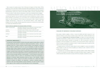 Meio ambiente
   Todos os produtos da companhia possuem Fichas de Informações de Segurança de Produto Químico (FISPQ),
acessíveis por meio do Canal Cliente da Petrobras. Informações também estão disponíveis no Serviço de Atendimento
ao Cliente (SAC) ou na internet, por meio do recurso Fale Conosco. Cada ficha consolida informações sobre composição,
                                                                                                                              PrincÍpio 8
propriedades físicas e químicas, riscos à saúde e ao meio ambiente, cuidados no manuseio e procedimentos a adotar
em casos de acidentes. Os rótulos informam, adicionalmente, a melhor forma de destinação final das embalagens.             A S E M P R E S A S D E V E M D E S E N V O LV E R I N I C I AT I V A S P A R A

   Os empreendimentos potencialmente causadores de impactos ambientais são objeto de trabalho preventivo                   P R O M O V E R M A I O R R E S P O N S A B I L I D A D E A M B I E N TA L

coordenado pela Engenharia. Cada novo projeto é precedido de estudo de viabilidade que considera os aspectos
técnicos, ambientais e socioeconômicos, com o uso de sistemas como o de Avaliação de Alternativas de Percurso
(Saap). Com auxílio de mapeamento GPS/GIS (Sistema de Posicionamento Global e Sistemas de Informação
Geográfica, respectivamente), o sistema leva em conta informações referentes a relevo, vegetação, áreas
protegidas, tipo de solo, hidrologia, declividade, agrupamentos populacionais e cruzamento de rios para identificar
com precisão áreas ambientalmente sensíveis.

Impactos ambientais significativos dos principais produtos da Petrobras
Petróleo e combustíveis líquidos      Inflamabilidade; contaminação de solos; contaminação de corpos hídricos; impactos
                                      ecotoxicológicos e toxicológicos; poluição atmosférica local e global.

Gás natural                           Inflamabilidade; impactos toxicológicos; poluição atmosférica local e global.

Petroquímicos                         Inflamabilidade; contaminação de solos; contaminação de corpos hídricos; impactos    CONSUMO DE MATERIAIS E RECURSOS NATURAIS
                                      ecotoxicológicos e toxicológicos.

Lubrificantes                         Inflamabilidade; contaminação de solos; contaminação de corpos hídricos; impactos    Para aumentar a eficiência energética e diminuir o consumo de petróleo, gás natural e derivados em suas
                                      ecotoxicológicos e toxicológicos.
                                                                                                                           operações, reduzindo ao mesmo tempo as emissões de gases de efeito estufa, a Petrobras desenvolve há mais
Asfaltos                              Inflamabilidade; contaminação de solos; contaminação de corpos hídricos; impactos
                                      ecotoxicológicos e toxicológicos.                                                    de uma década o Programa Interno de Conservação de Energia. Esse programa vem proporcionando ganhos
                                                                                                                           significativos de produtividade, ao viabilizar a redução do consumo de energia por barril de petróleo ou por metro

     PASSIVOS           A M B I E N TA I S                                                                                 cúbico de gás natural produzido, processado ou transportado. Em 2005, tal diminuição de consumo foi
                                                                                                                           equivalente a 2.700 barris de petróleo por dia, conduzindo a uma economia de R$ 30 milhões. A relação entre o
   O principal passivo ambiental identificado na Petrobras está associado à geração de resíduos sólidos e à existência
                                                                                                                           consumo de energia nas operações da companhia no Brasil e o volume de vendas totais foi da ordem de 9,9%,
   de áreas impactadas pelas operações. A companhia vem adotando ações preventivas e corretivas – entre elas a
                                                                                                                           ambos em termos de barris de óleo equivalente.
   implantação, desde 2001, do Sistema Corporativo de Gestão de Resíduos e Áreas Impactadas. Os resíduos de
                                                                                                                             A companhia estima em 1.860 boed a redução relativa do consumo energético no conjunto das Unidades do
   todas as Unidades são classificados de acordo com o grau de periculosidade, com registro das quantidades
                                                                                                                           Sistema Petrobras em 2006. Essa economia de petróleo, gás e derivados vai evitar a emissão de 292,44 mil
   produzidas, tratadas, recicladas, reutilizadas ou estocadas de forma ambientalmente adequada. O gerenciamento
                                                                                                                           toneladas de CO2 ao longo do ano.
   dos resíduos sólidos prioriza alternativas de não-geração e diminuição do volume de resíduos, a reutilização e a
                                                                                                                             O compromisso com o uso eficiente de matérias-primas se estende às Unidades no exterior. Políticas de redução
   reciclagem, a prevenção de danos à saúde pública e a incorporação de tecnologias de alto desempenho nos novos
                                                                                                                           do consumo de combustíveis vêm sendo adotadas, por exemplo, pela Petrobras Energia, na Argentina. A Unidade
   projetos. As áreas contaminadas são diagnosticadas de acordo com parâmetros geoambientais. Todas as Unidades
                                                                                                                           Colômbia desenvolve esforço permanente de educação ambiental dos empregados e prestadores de serviços.
   operam com licenças dos órgãos ambientais ou acordos específicos – os Termos de Ajuste de Conduta (TACs). Os
   termos são cumpridos no Brasil e no exterior com o desenvolvimento de diversas ações compensatórias. Na
   distribuição de combustíveis, atividade especialmente exposta, por natureza, a riscos ambientais, a Petrobras
   Distribuidora buscou minimizar a geração de novos passivos com iniciativas como a melhoria das condições
   contratuais de transporte, das instalações e dos equipamentos. O segmento de distribuição registrou seis
   incidentes em 2005, todos de baixa gravidade, que geraram advertências e uma multa. No entanto, a empresa
   não tem registro de multa ou incidente de não-conformidade legal com alta ou média gravidade.



86     PETR OBRA S       bal anço    social       e   a mbiental          2005                                                                                         PETR OBRA S      balanço         social   e   a mbiental   2005   87
 