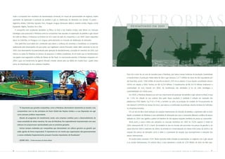 a petrobras
onde a Companhia tem escritórios de representação comercial, em busca de oportunidades de negócios, realiza
operações de exploração e produção de petróleo e gás ou distribuição de derivados nos demais 16 países –
Argentina, Bolívia, Colômbia, Equador, Peru, Paraguai, Uruguai, Venezuela, México, Estados Unidos, Angola, Guiné
Equatorial, Nigéria, Tanzânia, Irã e Líbia.                                                                               Desempenho em 2005
    A companhia vem ampliando atividades na África, na Ásia e nos Estados Unidos, este último um mercado
estratégico para posicionar a Petrobras entre as companhias mais atuantes na exploração de petróleo e gás natural
do Golfo do México. A liderança na América do Sul é parte da visão da companhia, e, em 2005, foram adquiridos
ativos na Colômbia, no Paraguai e no Uruguai, particularmente no mercado de distribuição de derivados.
    Este patrimônio acumulado tem contribuído para elevar a confiança de acionistas e investidores na companhia,
evidenciado pelo desempenho de suas ações, que registraram volume financeiro médio diário crescente no ano de
2005. Esse desempenho foi potencializado pela operação de desdobramento, concluída em setembro de 2005, que
colocou as ações da Petrobras ao alcance de pequenos e médios investidores, de tal modo que se transformaram
nos papéis mais negociados na Bolsa de Valores de São Paulo, no mencionado exercício. A Petrobras conquistou em
2005 o grau de investimento da agência Moody’s Investor Service para sua dívida em moeda local - quatro níveis
acima da classificação do risco soberano brasileiro.




                                                                                                                     Dois mil e cinco foi um ano de recordes para a Petrobras, que bateu marcas históricas de produção, lucratividade
                                                                                                                     e investimentos. A produção média diária de óleo e gás alcançou 2,217 milhões de barris de óleo equivalente por
                                                                                                                     dia (boe/dia), sendo 1,958 milhão de boe/dia no Brasil e 259 mil no exterior. O lucro líquido consolidado cresceu
                                                                                                                     40,5% em relação a 2004. Fechou em R$ 23,725 bilhões. E investimentos de R$ 25,710 bilhões sinalizaram a
                                                                                                                     continuidade do ciclo iniciado em 2003, de reordenação das atividades, à luz da visão estratégica e
                                                                                                                     sustentabilidade em médio prazo.
                                                                                                                       Em 2005, a Petrobras destacou-se com seu crescimento de produção de petróleo e gás natural no Brasil, à taxa
                                                                                                                     de 11,4% em relação ao ano anterior. Boa parte desse resultado é creditada à entrada em operação das
                                                                                                                     plataformas FPSO Marlim Sul, P-43 e P-48, e também ao início da produção da Unidade de Processamento de
                                                                                                                     Gás Natural 3 (UPGN3) do campo de Urucu, que elevou a contribuição da produção oriunda da Bacia do Solimões,
         “É importante que grandes companhias, como a Petrobras, demonstrem claramente ao mundo o seu                na Amazônia brasileira.
       compromisso com os dez princípios do Pacto Global das Nações Unidas e a sua disposição em agir                  Em um ano de alta e forte oscilação nas cotações internacionais do mercado de petróleo, o expressivo salto no lucro
       como pessoas jurídicas responsáveis.                                                                          líquido consolidado da Petrobras e suas subsidiárias foi alcançado sem que a companhia alterasse a política de preços
         Através de programas de investimento social, uma empresa contribui para o desenvolvimento de                adotada em 2004. Isso significa a prática da Petrobras de não repassar reajustes imediatos de preços ao consumidor.
       nossa sociedade de várias maneiras. No caso da Petrobras, fico especialmente impressionado com seus             Ainda assim, o preço médio dos derivados no mercado doméstico em 2005 foi 19,5% superior à média de
       esforços em proporcionar oportunidades para as próximas gerações.                                             2004, alcançando R$ 141,57 o barril. Tal resultado se deu em função dos aumentos nos preços da gasolina e do
         Somos sempre motivados por companhias que demonstram um esforço genuíno ao garantir que                     diesel (final de 2004 e setembro de 2005), da entrada em comercialização do Diesel S500 (início de 2005) e do
       estão agindo de forma responsável. É importante ter em mente que organizações não-governamentais              reajuste dos preços de derivados como a nafta e o querosene de aviação, que acompanharam a elevação dos
       e outras entidades freqüentemente possuem funções importantes de fiscalização.”                               preços internacionais.
                                                                                                                       As vendas totais cresceram 4,3%. Nesta ascensão estão incluídas as exportações, os negócios com o gás natural
         GEORG KELL | Chefe-executivo do Pacto Global
                                                                                                                     e as vendas internacionais. Em volume físico, a taxa representa a venda de 2,78 milhões de barris de óleo equi-



8    PETR OBRA S      bal anço      social    e   a mbiental   2005                                                                                               PETR OBRA S      balanço      social     e   a mbiental      2005    9
 