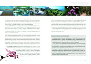 meio ambiente                    PRINCÍPIO 8




interação com o meio acadêmico e o público. No Mapa das Águas, qualquer pessoa acessa as informações por                     Com a usina da cooperativa, 4,8 mil móveis de PET poderão ser fabricados por ano, com o reaproveitamento
meio do Sistema de Informações Geográficas (SIG), software com imagens de satélite e bancos de dados. Além                 de 400 mil a 500 mil garrafas de dois litros. A esse montante poderão ser somadas mais garrafas, para a fabricação
dos detalhes da expedição, estão acessíveis peculiaridades dos locais analisados, como dados geopolíticos, textos,         de outros produtos, resultando na criação de postos de trabalho e na ampliação do portfólio da cooperativa.
gráficos, tabelas e fotos. Como parte do projeto, o livro ilustrado Brasil das Águas, de cunho educacional, foi              O Projeto Pomar estimula nos municípios de Angra dos Reis e Paraty, no Rio de Janeiro, o cultivo do molusco
lançado em 2005, a fim de divulgar a expedição e o quadro de saúde das águas brasileiras.                                  coquille Saint-Jacques, nativo da costa brasileira, em fazendas marinhas. Patrocinado pela Petrobras desde 2000, o
  O Programa Mata Atlântica, iniciado em 1989 pelo Instituto de Pesquisas Jardim Botânico do Rio de Janeiro,               Pomar realiza também a desova do molusco em laboratório construído pela companhia, com 1.300 metros
desenvolve várias linhas de pesquisa, que vêm proporcionando a formação de sólido conjunto de conhecimentos                quadrados. No local, a produção de sementes do molusco atingiu, em 2005, o recorde de 6,9 milhões de unidades.
sobre o bioma. Uma das características do projeto é a sinergia e a complementaridade entre esses trabalhos,                  O projeto é desenvolvido pelo Instituto de Ecodesenvolvimento da Baía da Ilha Grande (IED-BIG), que treinou
destinados a subsidiar ações de conservação, restauração ecológica e manejo das áreas remanescentes. Nestes                em cultivo do coquille, ostra e mexilhões, desde 1999, mais de 6.500 pessoas dos estados do Rio de Janeiro, São
17 anos, inúmeros resultados foram alcançados, como a publicação de sete livros e de aproximadamente 90                    Paulo, Espírito Santo, Maranhão e Ceará.
artigos em revistas nacionais e estrangeiras.
  A Mata Atlântica, um dos pontos mais críticos para a biodiversidade no planeta, conta com cerca de 7% da área
original, abrigando ampla variedade de ecossistemas. Cerca de 8 mil espécies vegetais são endêmicas no bioma,
                                                                                                                             R E STA U R A Ç Ã O     DE   ECOSSISTEMAS
que possui em torno de 10% da diversidade florística da região neotropical, representada por mais de 20 mil
espécies. Entre as metas do projeto estão a promoção do conhecimento sobre os recursos da flora, a identificação                Todas as áreas impactadas em decorrência de atividades da companhia contam com programas de

de espécies endêmicas ameaçadas, a manutenção de banco de dados sobre as espécies vegetais, a proposição                     monitoramento e planos de recuperação. Várias Unidades de Negócios com áreas sensíveis sob sua

de novas unidades de conservação, o apoio a planos de manejo para unidades existentes, o desenvolvimento de                  influência têm programas específicos voltados à proteção da biodiversidade, seja adotando iniciativas de

ações integradas de conservação e a educação ambiental. A iniciativa contempla remanescentes de Mata Atlântica               recuperação de ecossistemas, seja prevenindo impactos decorrentes de suas atividade

no Rio de Janeiro, incluindo a avaliação do impacto de faixas de dutos nas reservas biológicas de Tinguá e União,               A Repar, em parceria com a Fundação da Universidade Federal do Paraná para o Desenvolvimento da

e em áreas como a Reserva Biológica de Poço das Antas e o Parque Nacional de Itatiaia.                                       Ciência, Tecnologia e da Cultura (Funpar), implementa projetos de levantamento da fauna e da flora local.

  O projeto Reciclagem e Cultura, desenvolvido em parceria pela Fundação OndAzul e pelo Projeto Uerê no Parque               Em São Mateus do Sul, a Superintendência de Industrialização do Xisto (SIX) desenvolve projeto que visa
       Proletário de Vigário Geral, na cidade do Rio de Janeiro, tem como resultado a criação de uma cooperativa de          reconstituir a cobertura vegetal de áreas degradadas pela mineração.
                            produção e serviços, totalmente regularizada desde junho de 2005. Os objetivos da iniciativa        A recuperação de manguezais em Cubatão (SP), implementada pela RPBC, fez espécies nativas voltarem
                                    são a criação de oportunidades de emprego e a geração de renda, aliadas a                à região, graças a medidas como a construção de cerca com oito quilômetros em área de mangue, para
                                       soluções alternativas para o destino de garrafas PET e outros resíduos plásticos      impedir invasões. No Rio de Janeiro, a Reduc, em parceria com a Embrapa, promove o plantio de espécies
                                        reaproveitáveis. Além da comercialização dos produtos pela cooperativa, o            nativas em área de mangue e na Barragem de Saracuruna. Na Bahia, a Rlam monitora manguezais e outros
                                                 projeto oferece capacitação em gestão, cooperativismo e estratégias         ecossistemas marinhos e costeiros no seu entorno.
                                                de marketing voltadas à sustentabilidade do empreendimento.




100    PETR OBRA S      bal anço      social      e   a mbiental     2005                                                                                             PETR OBRA S   balanço       social    e   a mbiental     2005      101
 