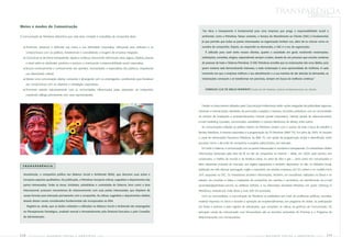 TraNSPARÊNCIA                   princípio 10




Meios e modos de Comunicação
                                                                                                                        "Ser ética e transparente é fundamental para uma empresa que prega a responsabilidade social e

A Comunicação da Petrobras determina que cada área, Unidade e subsidiária da companhia deve:                            ambiental, como a Petrobras. Nesse contexto, o Serviço de Atendimento ao Cliente (SAC) é fundamental,

                                                                                                                        já que permite que todas as partes interessadas na organização tenham voz, além de se colocar como os

  I   Promover, preservar e defender sua marca e sua identidade corporativa, reforçando seus atributos e os             ouvidos da companhia. Depois, ao responder as demandas, o SAC é a voz da organização.

      compromissos com os públicos, fortalecendo e consolidando a imagem de empresa integrada;                             É utilizado para ouvir tanto nossos clientes, quanto a sociedade em geral, recebendo reclamações,

  I   Comunicar-se de forma transparente, rápida e contínua, fornecendo informação clara, segura, objetiva, precisa     solicitações, consultas, elogios, respondendo sempre a todos, através de um processo que envolve centenas

      e atual sobre as atividades, produtos e serviços, e acentuando a responsabilidade social corporativa;             de pessoas de todo o Sistema Petrobras. O SAC Petrobras acredita que as reclamações são uma dádiva, pois

  I   Buscar continuamente o conhecimento das opiniões, necessidades e expectativas dos públicos, respeitando           quem reclama está demonstrando interesse, e toda reclamação é uma oportunidade de melhoria. A cada

      sua diversidade cultural;                                                                                         momento em que a empresa melhora o seu atendimento e a sua maneira de dar atenção às demandas, as

  I   Manter uma comunicação aberta, constante e abrangente com os empregados, contribuindo para fortalecer             reclamações começam a se transformar em parcerias, sempre em busca da melhoria contínua."

      seu compromisso com os objetivos e estratégias corporativas;
  I   Promover estreito relacionamento com as comunidades influenciadas pelas operações da companhia,                      OSWALDO LUIZ DE MELLO BONFANTI | Gestor do SAC Petrobras, Gerência de Relacionamento com Clientes

      mantendo diálogo permanente com seus representantes.


                                                                                                                        Dentre os instrumentos utilizados pela Comunicação Institucional, estão: ações integradas de publicidade regionais,
                                                                                                                      nacionais e internacionais; atividades de promoção a projetos e eventos; encontros periódicos com as comunidades
                                                                                                                      do entorno de instalações e empreendimentos; intranet (portal corporativo); internet (portal de relacionamento);
                                                                                                                      e-mail marketing (convites, comunicados, newsletters e correios eletrônicos de alerta), entre outros.
                                                                                                                        As comunicações voltadas ao público interno da Petrobras contam com o acesso de toda a força de trabalho à
                                                                                                                      Revista Petrobras, à intranet corporativa e à programação da TV Petrobras (Web TV). Em julho de 2005, foi lançado
                                                                                                                      o canal de informações Panorama Petrobras, da Web TV, com grade de programação ampla e diversificada sobre
                                                                                                                      assuntos como o dia-a-dia da companhia e projetos patrocinados, por exemplo.
                                                                                                                        Em todo o Sistema, a comunicação com as partes interessadas é constante e transparente. Os investidores obtêm
                                                                                                                      informações fornecidas pela área de RI no site da companhia na internet – eleito, em 2005, pelo terceiro ano
                                                                                                                      consecutivo, o melhor do mundo e da América Latina, no setor de óleo e gás –, bem como em comunicados e
                                                                                                                      fatos relevantes enviados ao mercado, aos órgãos reguladores e também disponíveis no site, no Relatório Anual,
  TRANSPARÊNCIA
                                                                                                                      publicado em três idiomas (português, inglês e espanhol) nas versões impressa, em CD, online e no modelo Form
  Anualmente, a companhia publica seu Balanço Social e Ambiental (BSA), que descreve suas ações e                     20-F, arquivado na SEC. Os investidores recebem informações, também, em roadshows realizados no Brasil e no
  incorpora aspectos qualitativos. Na publicação, a Petrobras incorpora críticas, sugestões e depoimentos das         exterior, em reuniões e visitas a instalações da companhia, em eventos e seminários, em atendimento via e-mail
  partes interessadas. Todas as áreas, Unidades, subsidiárias e controladas do Sistema, bem como a área               (acionistas@petrobras.com.br) ou telefone (0800), e no informativo trimestral Petrobras em ações (Sharing in
  Internacional, possuem mecanismos de relacionamento com suas partes interessadas, que dispõem de                    Petrobras), enviado por mala direta a mais 300 mil acionistas.
  canais formais para interação permanente com a companhia. As críticas, sugestões e depoimentos obtidos                Com as comunidades, a comunicação da Petrobras se estabelece por meio de audiências públicas, reuniões,
  através destes canais considerados fundamentais são incorporados ao BSA.                                            material impresso no início e durante a operação de empreendimentos, em programa de visitas, na participação
      Registre-se, ainda, que os dados coletados e utilizados no Balanço Social e Ambiental são empregados            em feiras e eventos e pelo registro de solicitações, que compõem as rotinas da gerência de Comunicação. Os
  no Planejamento Estratégico, avaliado mensal e trimestralmente pela Diretoria Executiva e pelo Conselho             principais canais de comunicação com fornecedores são as reuniões semestrais do Prominp e o Programa de
  de Administração.                                                                                                   Relacionamento com Fornecedores.




118     PETR OBRA S      bal anço    social     e   a mbiental     2005                                                                                          PETR OBRA S     balanço       social     e   a mbiental       2005   119
 