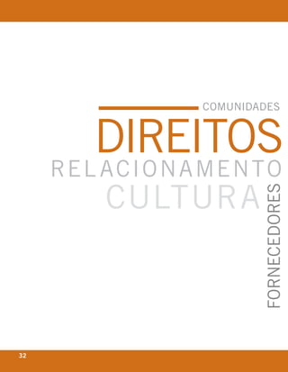 CoMUNidAdes


         direitos
     rel A Ci o N A MeN t o
          CUltUrA

                            forNeCedores



32                        eixo
 