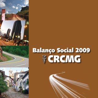 Balanço Social 2009
CRCMG
 