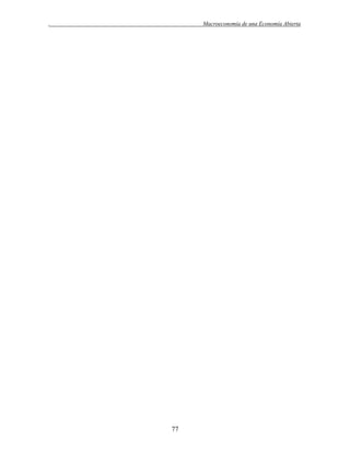 .

Macroeconomía de una Economía Abierta

77

 