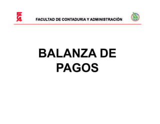 BALANZA DE
PAGOS
 