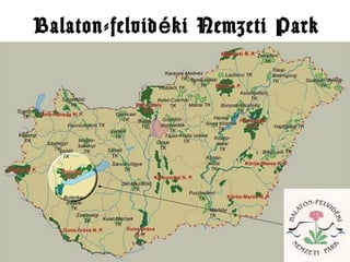 Balaton-felvid ki Nemzeti Parké
 