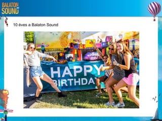 10 éves a Balaton Sound
 