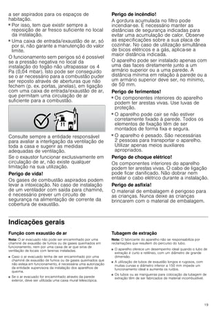 17
Substituição de lâmpadas
: Perigo de choque elétrico!
Ao substituir as lâmpadas, os contactos do casquilho da
lâmpada estão sob corrente. Antes de proceder à substituição,
retire a ficha ou desligue o disjuntor no quadro elétrico.
Importante! Utilizar apenas lâmpadas do mesmo tipo e da
mesma potência (ver o casquilho da lâmpada ou a placa de
características no interior do aparelho - para isso, desmontar o
filtro metálico de gorduras).
Substituição de lâmpadas de halogéneo
Nota: Na substituição de lâmpadas de halogéneo, não se deve
tocar no êmbolo de vidro. Para inserir as lâmpadas de
halogéneo, utilizar um pano limpo e seco.
1. Com uma ferramenta adequada, afastar o anel da lâmpada
com cuidado.
2. Desmontar a lâmpada e substituí-la por outra do mesmo tipo.
3. Montar a cobertura da lâmpada.
4. Ligar a ficha à tomada ou voltar a ligar o dispositivo de
segurança.
Substituição de lâmpadas incandescentes
1. Levantar ligeiramente a cobertura da lâmpada e deslocá-la
para o lado exterior do aparelho.
2. Desmontar a lâmpada e substituí-la por outra do mesmo tipo.
3. Montar a cobertura da lâmpada.
4. Ligar a ficha à tomada ou voltar a ligar o dispositivo de
segurança.
Serviço de Assistência Técnica
Se o seu aparelho precisar de ser reparado, o nosso Serviço
de Assistência Técnica está à sua disposição. Encontramos
sempre uma solução adequada, também para evitar
deslocações desnecessárias do técnico.
Quando efetuar a chamada, indique o número de produto (N.°
E) e o número de fabrico (N.° FD) do aparelho, para podermos
prestar um serviço de qualidade. A placa de caraterísticas com
os números encontra-se no compartimento interior do aparelho
(para isso, desmontar o filtro metálico de gorduras).
Para que, em caso de necessidade, não tenha de procurar,
poderá introduzir aqui os dados do seu aparelho e o número
de telefone do serviço de assistência técnica.
Tenha em atenção que a visita do técnico da assistência ao
cliente não é gratuita em caso de uma utilização incorreta,
mesmo durante o período de garantia.
Os dados para contacto com todos os países encontram-se no
índice dos Serviços Técnicos anexo.
Ordem de reparação e apoio em caso de anomalias
Confie na competência do fabricante. Terá assim a garantia
que a reparação é efectuada por técnicos especializados do
Serviço de Assistência Técnica, equipados com peças de
substituição originais para o seu electrodoméstico.
Acessórios de recirculação de ar
(não fornecidos com o equipamento)
Primeiro equipamento
Filtro de substituição


N.º E N.° FD
Serviço de Assistência Téc-
nicaO
PT 707 500 545
1
2
1 LZ52750
2 LZ52751
 