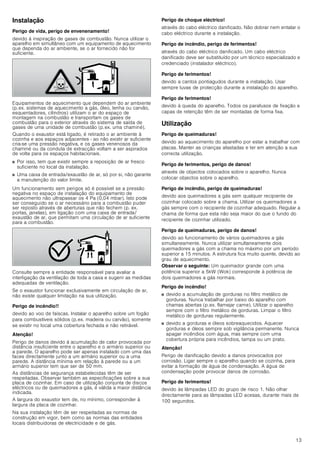 13
Instalação
Perigo de vida, perigo de envenenamento!
devido à inspiração de gases de combustão. Nunca utilizar o
aparelho em simultâneo com um equipamento de aquecimento
que dependa do ar ambiente, se o ar fornecido não for
suficiente.
Equipamentos de aquecimento que dependem do ar ambiente
(p.ex. sistemas de aquecimento a gás, óleo, lenha ou carvão,
esquentadores, cilindros) utilizam o ar do espaço de
montagem na combustão e transportam os gases de
combustão para o exterior através do sistema de saída de
gases de uma unidade de combustão (p.ex. uma chaminé).
Quando o exaustor está ligado, é retirado o ar ambiente à
cozinha e aos espaços adjacentes - ao não existir ar suficiente
cria-se uma pressão negativa, e os gases venenosos da
chaminé ou da conduta de extracção voltam a ser aspirados
de volta para os espaços habitacionais.
■ Por isso, tem que existir sempre a reposição de ar fresco
suficiente no local da instalação.
■ Uma caixa de entrada/exaustão de ar, só por si, não garante
a manutenção do valor limite.
Um funcionamento sem perigos só é possível se a pressão
negativa no espaço de instalação do equipamento de
aquecimento não ultrapassar os 4 Pa (0,04 mbar). Isto pode
ser conseguido se o ar necessário para a combustão puder
ser reposto através de aberturas que não fechem (p. ex.
portas, janelas), em ligação com uma caixa de entrada/
exaustão de ar, que permitam uma circulação de ar suficiente
para a combustão.
Consulte sempre a entidade responsável para avaliar a
interligação da ventilação de toda a casa e sugerir as medidas
adequadas de ventilação.
Se o exaustor funcionar exclusivamente em circulação de ar,
não existe qualquer limitação na sua utilização.
Perigo de incêndio!!
devido ao voo de faíscas. Instalar o aparelho sobre um fogão
para combustíveis sólidos (p.ex. madeira ou carvão), somente
se existir no local uma cobertura fechada e não retirável.
Atenção!
Perigo de danos devido à acumulação de calor provocada por
distância insuficiente entre o aparelho e o armário superior ou
a parede. O aparelho pode ser apenas instalado com uma das
faces directamente junto a um armário superior ou a uma
parede. A distância mínima em relação à parede ou a um
armário superior tem que ser de 50 mm.
As distâncias de segurança estabelecidas têm de ser
respeitadas. Observar também as especificações sobre a sua
placa de cozinhar. Em caso de utilização conjunta de discos
eléctricos ou de queimadores a gás, é válida a maior distância
indicada.
A largura do exaustor tem de, no mínimo, corresponder à
largura da placa de cozinhar.
Na sua instalação têm de ser respeitadas as normas de
construção em vigor, bem como as normas das entidades
locais distribuidoras de electricidade e de gás.
Perigo de choque eléctrico!
através do cabo eléctrico danificado. Não dobrar nem entalar o
cabo eléctrico durante a instalação.
Perigo de incêndio, perigo de ferimentos!
através do cabo eléctrico danificado. Um cabo eléctrico
danificado deve ser substituído por um técnico especializado e
credenciado (instalador eléctrico).
Perigo de ferimentos!
devido a cantos pontiagudos durante a instalação. Usar
sempre luvas de protecção durante a instalação do aparelho.
Perigo de ferimentos!
devido à queda do aparelho. Todos os parafusos de fixação e
capas de retenção têm de ser montadas de forma fixa.
Utilização
Perigo de queimaduras!
devido ao aquecimento do aparelho por estar a trabalhar com
placas. Manter as crianças afastadas e ter em atenção a sua
correcta utilização.
Perigo de ferimentos, perigo de danos!
através de objectos colocados sobre o aparelho. Nunca
colocar objectos sobre o aparelho.
Perigo de incêndio, perigo de queimaduras!
devido aos queimadores a gás sem qualquer recipiente de
cozinhar colocado sobre a chama. Utilizar os queimadores a
gás sempre com o recipiente de cozinhar adequado. Regular a
chama de forma que esta não seja maior do que o fundo do
recipiente de cozinhar utilizado.
Perigo de queimaduras, perigo de danos!
devido ao funcionamento de vários queimadores a gás
simultaneamente. Nunca utilizar simultaneamente dois
queimadores a gás com a chama no máximo por um período
superior a 15 minutos. A estrutura fica muito quente, devido ao
grau de aquecimento.
Observar o seguinte: Um queimador grande com uma
potência superior a 5kW (Wok) corresponde à potência de
dois queimadores a gás normais.
Perigo de incêndio!
■ devido a acumulação de gorduras no filtro metálico de
gorduras. Nunca trabalhar por baixo do aparelho com
chamas abertas (p.ex. flamejar carne). Utilizar o aparelho
sempre com o filtro metálico de gorduras. Limpar o filtro
metálico de gorduras regularmente.
■ devido a gorduras e óleos sobreaquecidos. Aquecer
gorduras e óleos sempre sob vigilância permanente. Nunca
apagar incêndios com água, mas sempre com uma
cobertura própria para incêndios, tampa ou um prato.
Atenção!
Perigo de danificação devido a danos provocados por
corrosão. Ligar sempre o aparelho quando se cozinha, para
evitar a formação de água de condensação. A água de
condensação pode provocar danos de corrosão.
Perigo de ferimentos!
devido às lâmpadas LED do grupo de risco 1. Não olhar
directamente para as lâmpadas LED acesas, durante mais de
100 segundos.
 