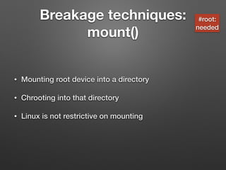 Chw00t: Breaking unices’ chroot solutions