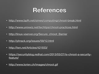 Chw00t: Breaking unices’ chroot solutions
