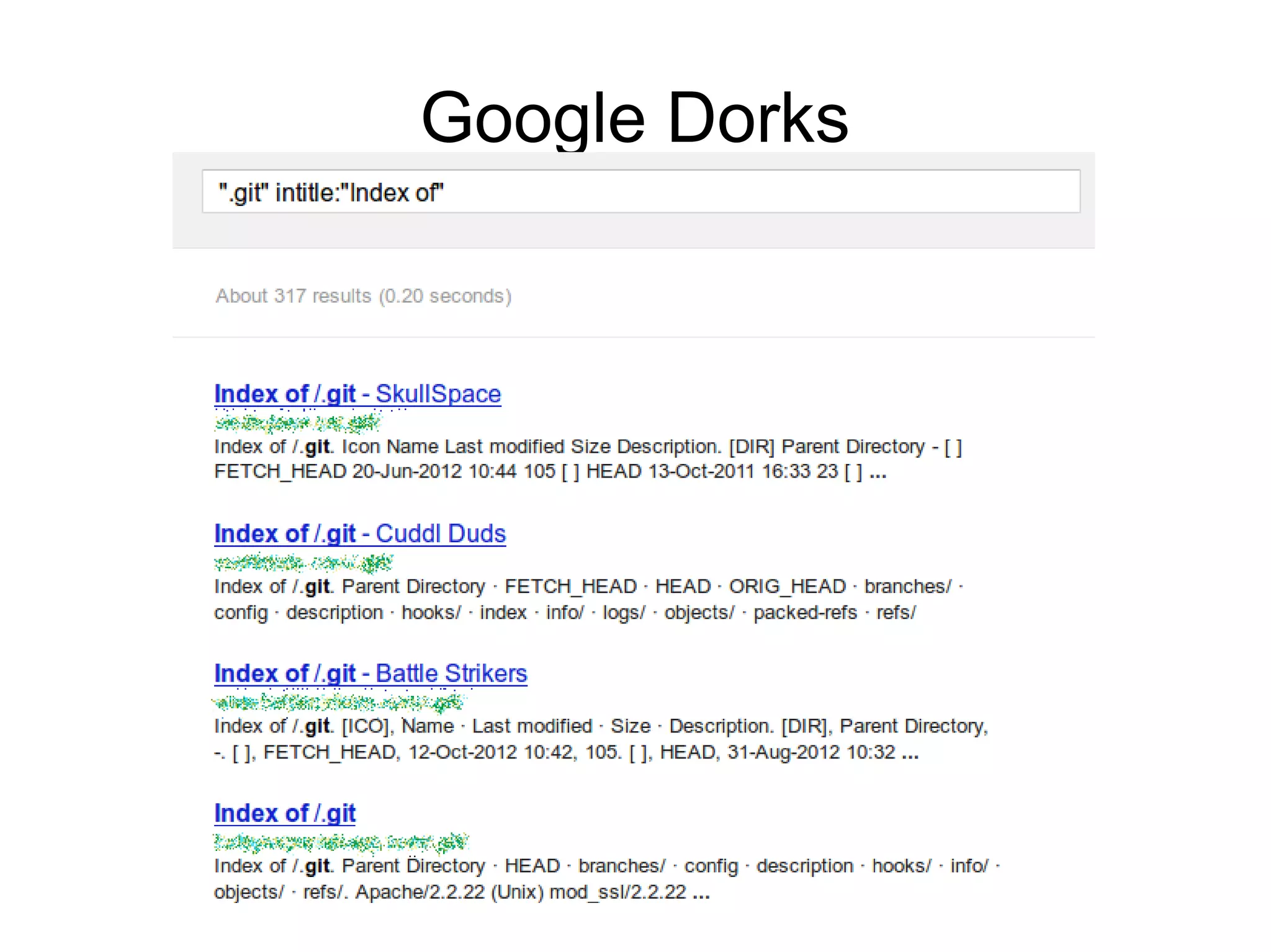 Google Dorks
 