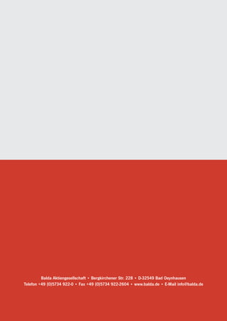 Balda Aktiengesellschaft • Bergkirchener Str. 228 • D-32549 Bad Oeynhausen
Telefon +49 (0)5734 922-0 • Fax +49 (0)5734 922-2604 • www.balda.de • E-Mail info@balda.de
 