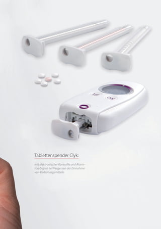 Tablettenspender Clyk:
mit elektronischer Kontrolle und Alarm-
ton-Signal bei Vergessen der Einnahme
von Verhütungsmitteln
 