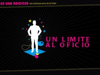 UN LIMITE AL OFICIO 