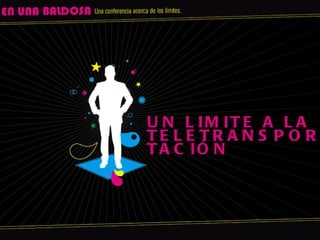 UN LIMITE A LA TELETRANSPORTACIÓN 