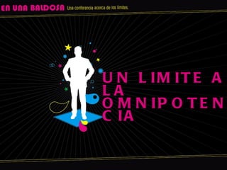 UN LIMITE A LA OMNIPOTENCIA 