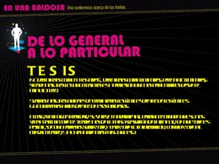 a No definirnos como “Frustados”, definirnos como limitados, pero auto-limitados, siendo nosotros los que elegimos esta profesión que nos pone marcos desde el minuto cero. Seamos nosotros quienes determinemos los límites dentro de los límites. Qué queremos hacer dentro de esas baldosas. Elegir, limitar en realidad, se vuelve fundamental, porque el mundo que se nos viene encima todo el tiempo nos da la falsa sensación de infinitud, de que todo es posible, de que podemos saber todo, tener toda la información, conocer todo al mismo tiempo, y no hay nada más falso que eso. TESIS 