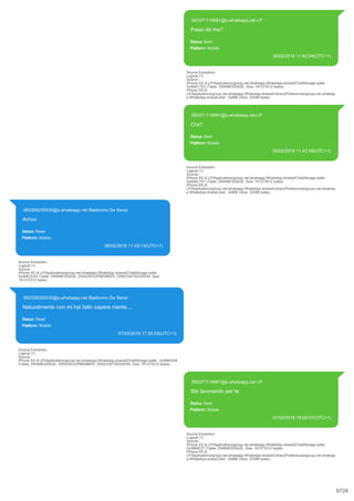 393371119961@s.whatsapp.net LP
Passi da me?
Status: Sent
Platform: Mobile
06/02/2018 11:42:54(UTC+1)
Source Extraction:
Lo...