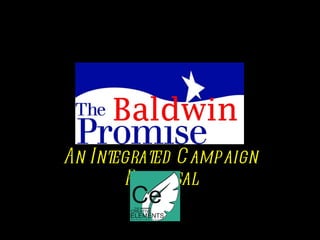 An Integrated Campaign Proposal 