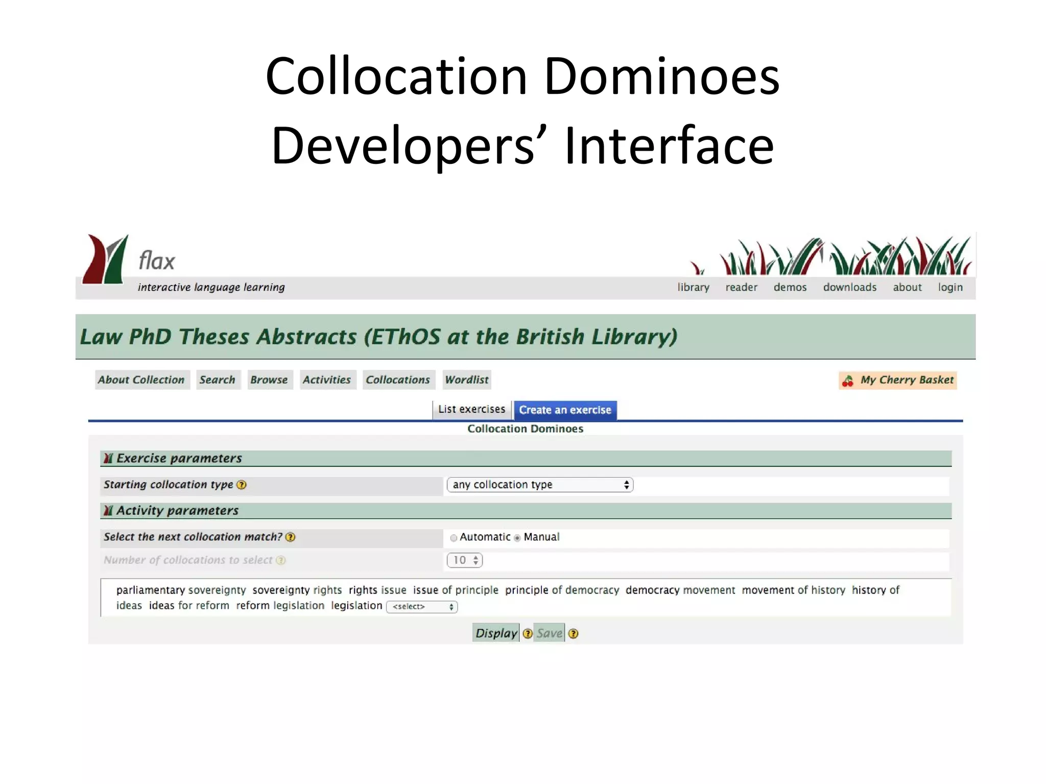 Collocation Dominoes
Developers’ Interface
 