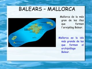BALEARS – MALLORCA ,[object Object],[object Object]