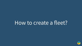 How to create a fleet?
 